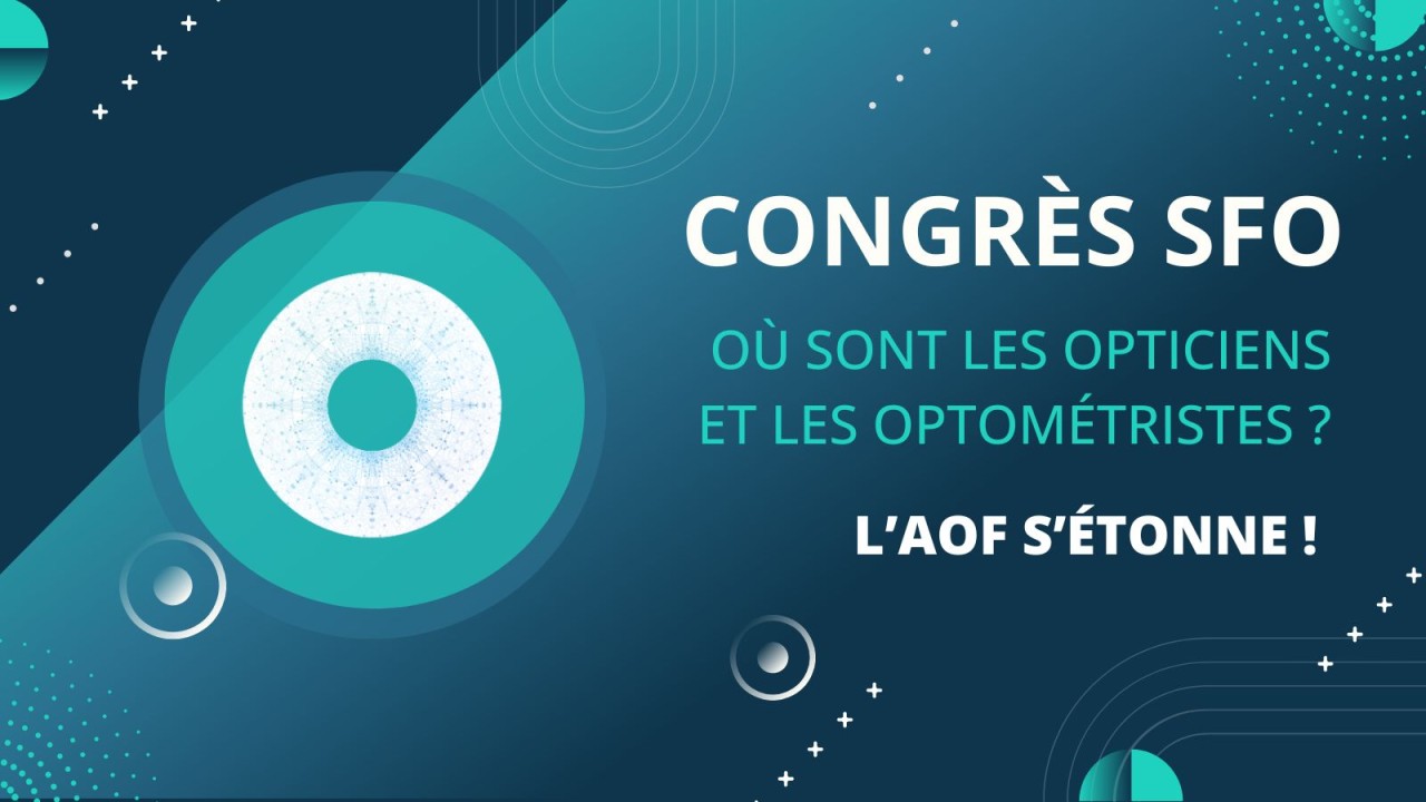 L'AOF s'étonne du refus de la SFO d'accueillir les opticiens et optométristes à son congrès